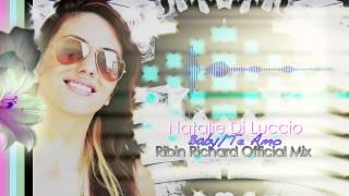 Te Amo  Natalie Di Luccio Official Remix by Ribin Richard [upl. by Inavoy]