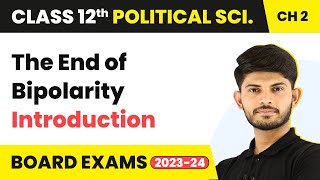 The End of Bipolarity  Introduction  Class 12 Political Science Chapter 1  202324 [upl. by Verne]