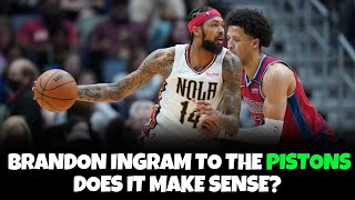 Brandon Ingram To The Detroit Pistons  Would He Fit With Cade Cunningham [upl. by Bohi]