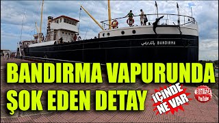 BANDIRMA VAPURUNDA ŞOK EDEN DETAY İÇİNDE NE VAR [upl. by Laing]