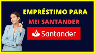 Empréstimo para Mei Santander  Conheça algumas opções [upl. by Micco109]