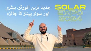 Best Hybrid Inverters in Pakistan  Solar Expo 2024 Lahore Vlog [upl. by Annaet]