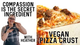 Vegan Pizza Crust Recipe  Compassion is the Secret Ingredient CITSI  Vegan Cooking Show [upl. by Aratal]