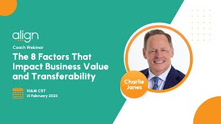 The 8 Factors That Impact Business Value and Transferability with Charlie Janes [upl. by Hultgren837]