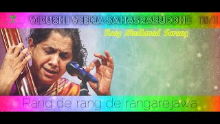 Raag Madhmad Sarang  Vidushi Veena Sahasrabuddhe  Rang de rangrejwa  11011 [upl. by Adnama209]