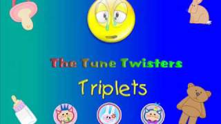 Triplets  The Tune Twisters [upl. by Irrot]