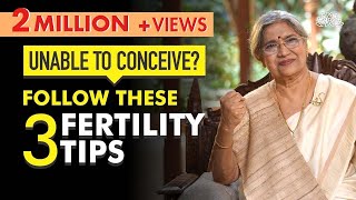 Improve your Fertility with these Easy Steps  Dr Hansaji Yogendra [upl. by Notgnirrac]