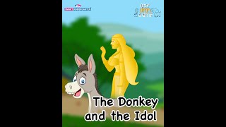 The Donkey and the Idol [upl. by Kcod12]