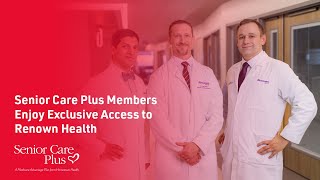 Senior Care Plus Members Enjoy Exclusive Access to Renown Health [upl. by Nirat]