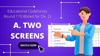 A Two Screens  Educational Codeforces Round 170 Rated for Div 2  Programming for Career [upl. by Audy733]