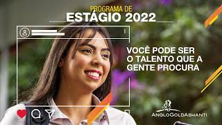 PROGRAMA DE ESTÁGIO 2022  AngloGold Ashanti Depoimento Ester [upl. by Norrabal]