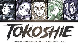 Kimetsu no Yaiba Season 4  Ending FULL quotTokoshiequot by HYDE × MY FIRST STORY Lyrics [upl. by Parsons164]