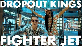 Dropout Kings  Fighter Jet Official Music Video [upl. by Kirtap]