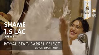 TRAILER I SHAME I RANVIR SHOREY I SWARA BHASKER I ROYAL STAG BARREL SELECT LARGE SHORT FILMS [upl. by Niatsirhc]