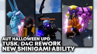 AUT TUSK D4C REWORK amp NEW SHINIGAMI [upl. by Aicnom634]