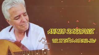 Ahmed zarrougi  ur ittaǧa alɛmriw [upl. by Ativet]