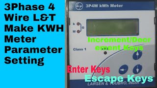 3Phase 4Wire LampT Make KWH Meter Parameter Setting [upl. by Niles]