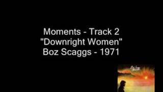 Boz Scaggs  Moments  Part 1 [upl. by Royce]