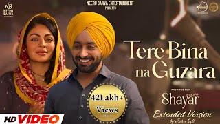 Tere Bina Na Guzara E  Satinder Sartaj  Neeru Bajwa  Shayar  Extended Version By Jatin Sufi [upl. by Adalai160]