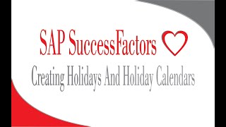 Creating Holidays and Holiday Calendars  Sap Successfactors Employee Central [upl. by Llahsram]