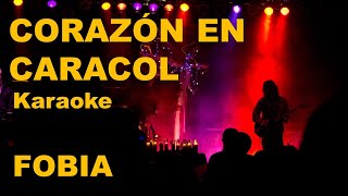 Corazón en caracol Fobia Karaoke [upl. by Leoine161]