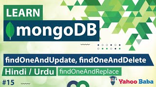 MongoDB FindOneAndUpdate FindOneAndReplace FindOneAndDelete Tutorial in Hindi  Urdu [upl. by Gwendolen]