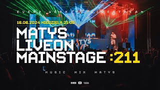 MATYS Live on Mainstage211  16062024 [upl. by Sad]