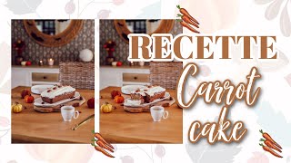 RECETTE  le carrot cake version un peu allégée [upl. by Airdni]