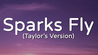 Taylor Swift  Sparks Fly Taylors Version Lyric Video [upl. by Shayne936]