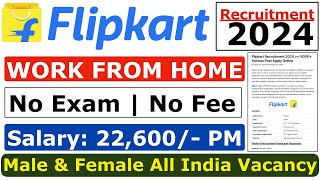 Flipkart Work From Home 2024  Flipkart Recruitment 2024  Flipkart New Vacancy 2024  Flipkart Jobs [upl. by Tail]