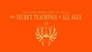 The Story Behind Manly P Halls The Secret Teachings of all Ages [upl. by Hsetirp]