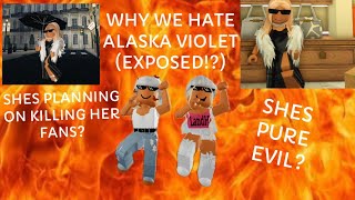 WHY WE HATE ALASKA VIOLET PART2 EXPOSED [upl. by Rhpotsirhc]