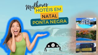 MELHORES HOTÉIS EM NATAL PONTA NEGRA Lista Completa e LINK para reserva ESPECIAL [upl. by Elisabet]