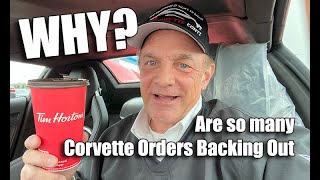 WHY ARE SO MANY CORVETTE ORDERS CANCELLED amp CUSTOMERS BACKING OUT [upl. by Vig111]