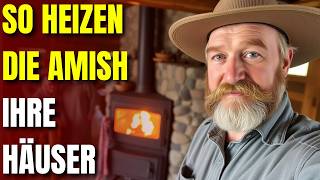 Das Geheimnis der Amish um ihre Häuser ohne Strom und Gas zu Heizen [upl. by Faith]