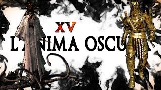 Dark Souls LAnima Oscura 15  Ambiguo incredibile avanti [upl. by Naujahs297]