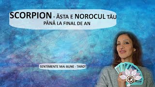 SCORPION Norocul tău la finalul de 2024  Tarot  Sentimente mai Bune  Zodii de APĂ  Horoscop [upl. by Lavicrep]