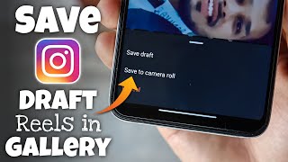 How to Save Instagram Draft Reels in Gallery Without Posting [upl. by Ydualc413]