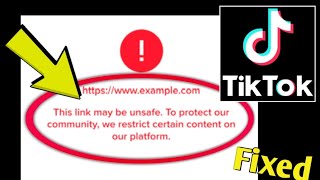 How to Fix TikTok Error This link may be unsafe To protect our community we restrict certain content [upl. by Peyton282]