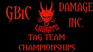 GB1C VS DAMAGE INC for the Lariato Pro Wrestling Guild Tag Team Championships [upl. by Trumaine]