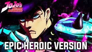 JJBA  Josuke Theme  Epic Heroic Version [upl. by Rivi]