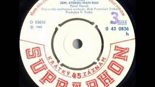 Pavel Novák  Zem kterou mám rád 1969 Vinyl Records 45rpm [upl. by Sussman]