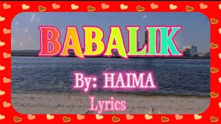 BABALIK BYHAIMA WITH LYRICS TAGALOG SONG musicwithlyrics music youtube trendingsong [upl. by Nogras]