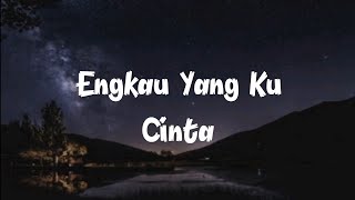 Achik Spin  Engkau Yang Ku Cinta Lirik [upl. by Frentz]