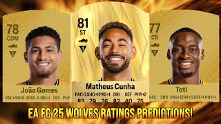 EA FC 25 WOLVES RATINGS PREDICTIONS FT 🇧🇷 CUNHA 🇵🇹 TOTI AND 🇧🇷 JOAO GOMES [upl. by Imoyik635]