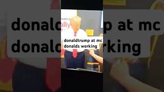 DONALDTRUMP AT MC DONALDS WORKING USA suscribete foryou [upl. by Wemolohtrab588]