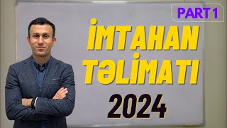 İmtahan təlimatı 2024 Part 1 [upl. by Ahtikal847]