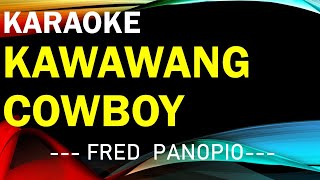 KAWAWANG COWBOY KARAOKE  FRED PANOPIO  ELEAZAR TV CHANNEL [upl. by Runck]