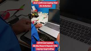 Acer 12th Gen laptop Not on repair [upl. by Nawat]