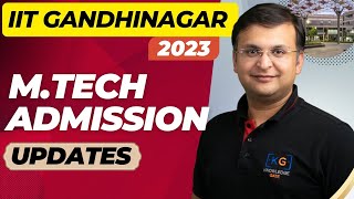 IIT Gandhinagar Admissions 2023  Post GATE 2023 Counselling [upl. by Attenor]